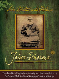Title: Jaiva-dharma, Author: Sri Srimad Bhaktivedanta Narayana Gosvami Maharaja