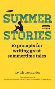 Title: A Summer of Stories, Author: Tsh Oxenreider