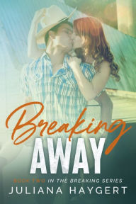Title: Breaking Away, Author: Juliana Haygert