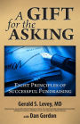 A Gift for the Asking: Eight Principles of Successful Fundraising