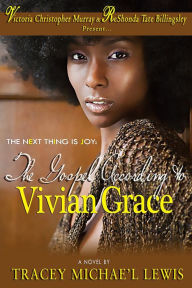 Title: The Next Thing Is Joy: The Gospel According to Vivian Grace, Author: Tracey Michae'l Lewis