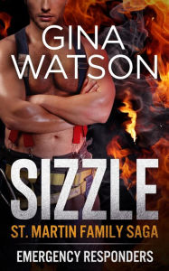 SIZZLE (St. Martin Family Saga: Emergency Responders) Book 1