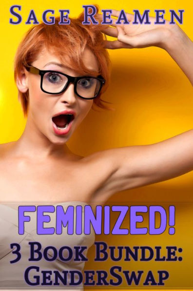 Feminized! A Three Book Gender Swap Bundle
