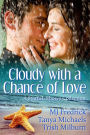 Cloudy with a Chance of Love, a Starfish Shores Collection