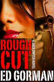 Title: Rough Cut, Author: Ed Gorman