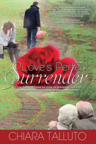 Title: Love's Perfect Surrender, Author: Chiara Talluto