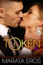 The Token 6: Alpha Billionaire Dark Romance