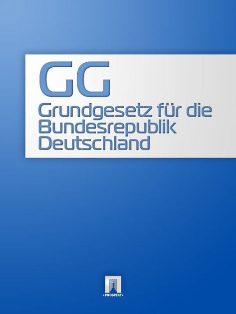 Grundgesetz Fur Die Bundesrepublik Deutschland - GG By Deutschland ...