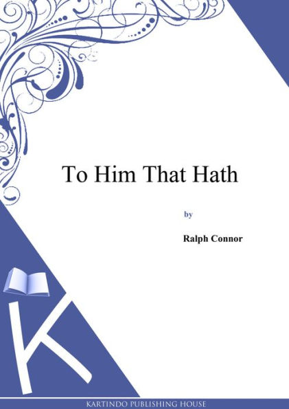 To Him That Hath