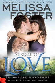 Stroke of Love (Love in Bloom: The Remingtons, Book 2)