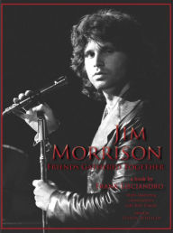 Title: Jim Morrison: Friends Gathered Together, Author: Frank Lisciandro