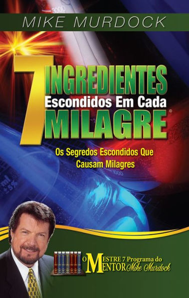 7 Ingredientes Escondidos Em Cada Milagre