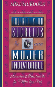 Title: Treinta Y Un Secretos De Una Mujer Inolvidable, Author: Mike Murdock