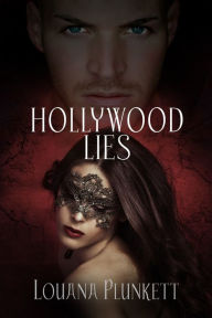 Title: Hollywood Lies, Author: Louana Plunkett
