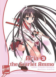 Aria the Scarlet Ammo (Novel) Vol. 2