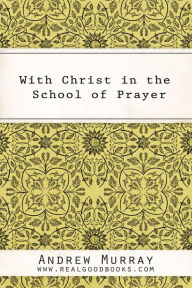 With Christ in the School of Prayer