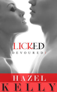 Title: Licked (Devoured, #1), Author: Hazel Kelly