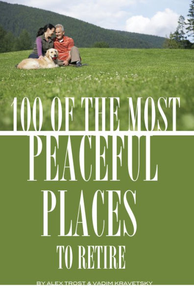 100 of the Most Peaceful Places to Retire