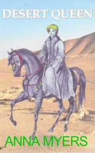 Title: DESERT QUEEN: LADY HESTER STANHOPE, Author: ANNA MYERS