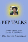 Pep Talks: Answering the Hard Questions