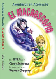 Title: Aventuras en Atomville: El Macroscopio, Author: Cindy Schwarz