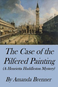 Title: The Case of the Pilfered Painting, Author: Amanda Brenner