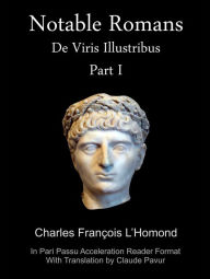 Notable Romans: De Viris Illustribus: Part I