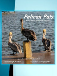 Title: PELICAN PALS - A New Friend For Patrick and Penny, Author: Diana Hough