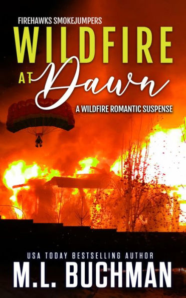 Wildfire at Dawn (Firehawks Smokejumpers Series #1)