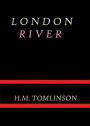 London River by H. M. Tomlinson