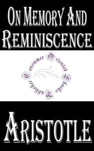 On Memory and Reminiscence by Aristotle