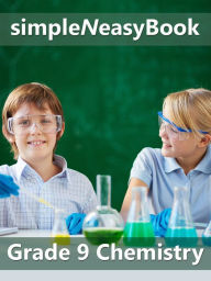 Title: Grade 9 Chemistry-simpleNeasyBook, Author: Kalpit Jain