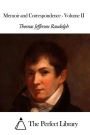 Memoir and Correspondence - Volume II