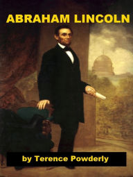 Title: Abraham Lincoln, Author: Terence Powderly