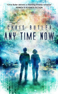 Title: Any Time Now, Author: Chris Butler