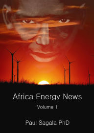 Title: African Energy News - volume 1, Author: Dr Paul Sagala