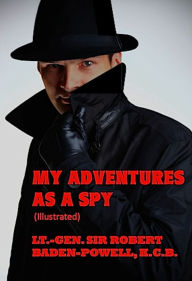 Title: My Adventures As a Spy, Author: Robert Baden Powell