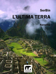 Title: L'ultima terra, Author: gilberto SerBin