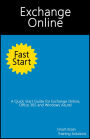 Exchange Online Fast Start (A Quick Start Guide for Exchange Online, Office 365 and Windows Azure)