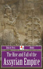 The Rise and Fall of the Assyrian Empire
