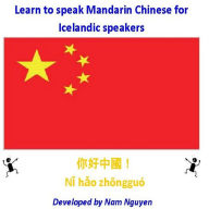 Title: Learn to Speak Mandarin Chinese for Icelandic Speakers, Author: Nam Nguyen