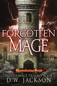 Title: Forgotten Mage, Author: D.W> Jackson