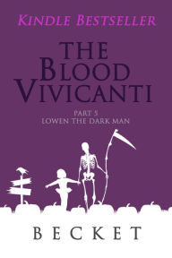 Title: The Blood Vivicanti Part 5, Author: Becket