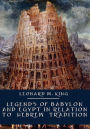 Legends of Babylon and Egypt in Relation to Hebrew Tradition (Illustrated)