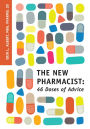 The New Pharmacist: 46 Doses of Advice