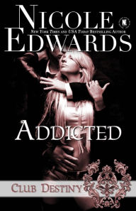 Title: Addicted, Author: Nicole Edwards