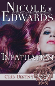 Title: Infatuation, Author: Nicole Edwards