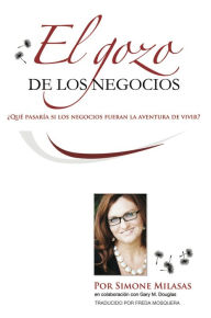 Title: El Gozo de Los Negocios, Author: Simone Milasas