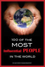 100 of the Most Influential People In the World