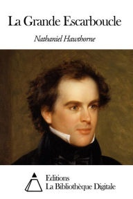 Title: La Grande Escarboucle, Author: Nathaniel Hawthorne